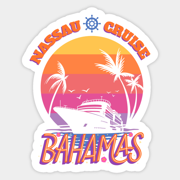 Nassau Cruise Bahamas – Retro Vacation Souvenir Sticker by Inkarti